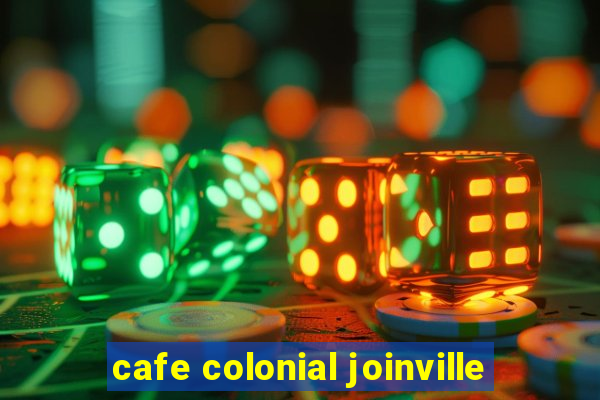 cafe colonial joinville